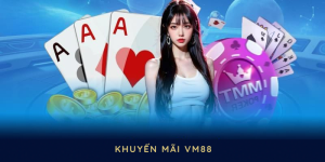 Khuyến Mãi VM88 Hiện Tại Và Những Cơ Hội Nhận Quà Hấp Dẫn